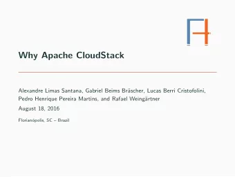 Why Apache CloudStack  Alexandre Limas Santana, Gabriel Beims Br  ascher, Lucas Berri