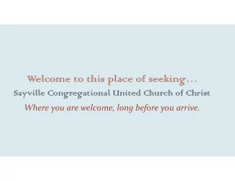 Welcome to this place of seeking Sayville Congregational United Church of Christ  Where you are