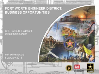 FORT WORTH ENGINEER DISTRICT:  BUSINESS OPPORTUNITIES  COL Calvin C. Hudson II  District Commander