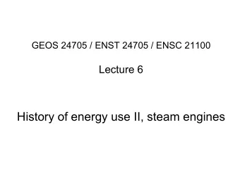 History of energy use II, steam engines The  18 th century  European  energy  crisis