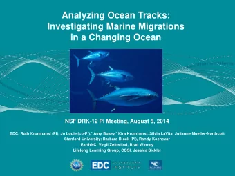 Analyzing Ocean Tracks:  Investigating Marine Migrations  in a Changing Ocean  NSF DRK-12 PI