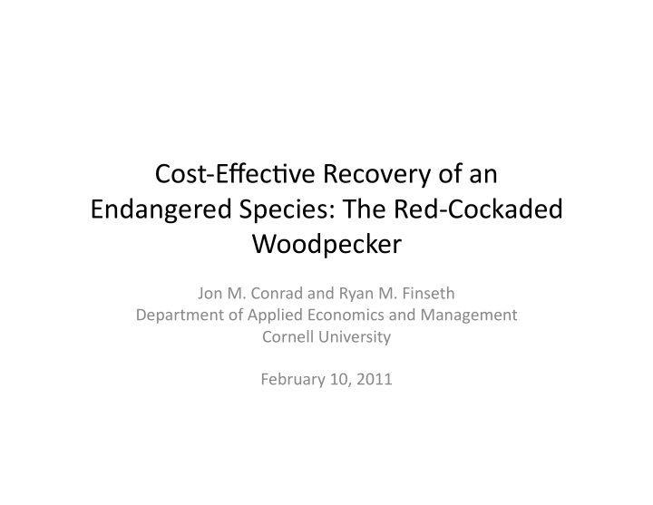cost effec ve recovery of an endangered species the red