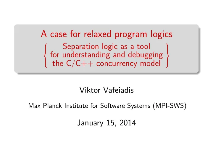 a case for relaxed program logics