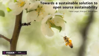 Towards a sustainable solution to  open source sustainability  Tobie Langel, Principal, UnlockOpen