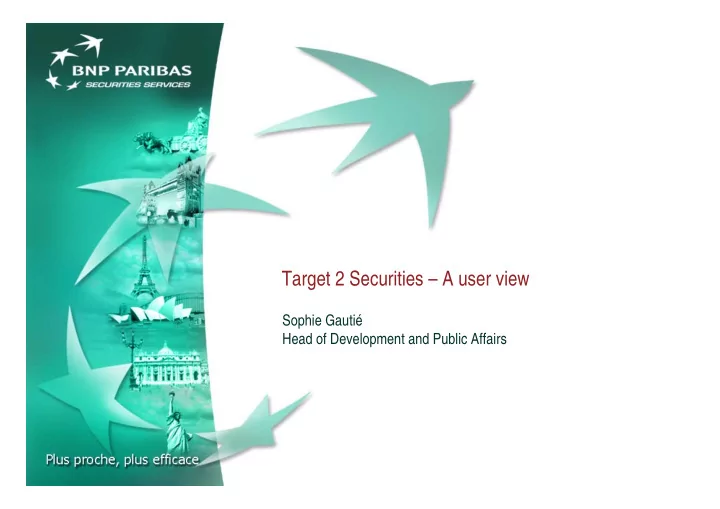 target 2 securities a user view