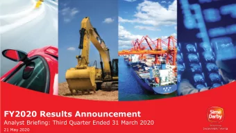 FY2020 Results Announcement  Analyst Briefing: Third Quarter Ended 31 March 2020  21 May 2020  3Q