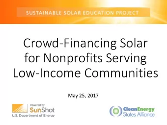 Crowd-Financing Solar  for Nonprofits Serving  Low-Income Communities  May 25, 2017  Housekeeping