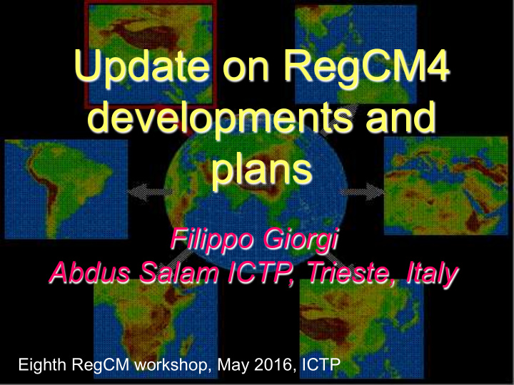 update on regcm4 developments and plans