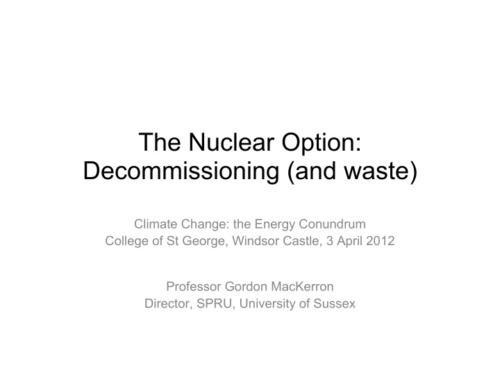 the nuclear option decommissioning and waste