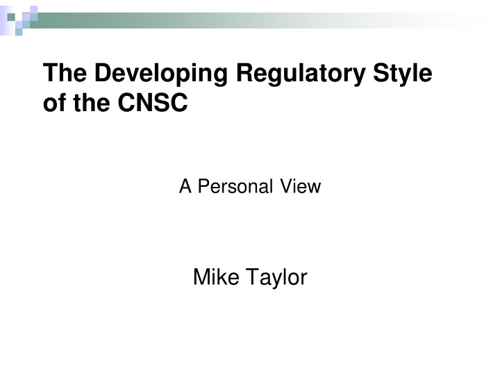 the developing regulatory style of the cnsc