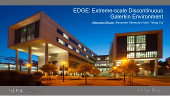 EDGE: Extreme-scale Discontinuous  Galerkin Environment  Alexander Breuer, Alexander Heinecke