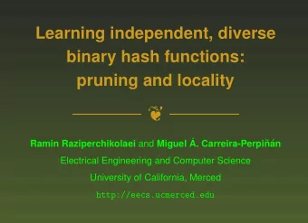 Ramin Raziperchikolaei and Miguel   A. Carreira-Perpi  n  an  Electrical Engineering and