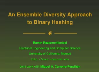 Ramin Raziperchikolaei  Electrical Engineering and Computer Science  University of California,