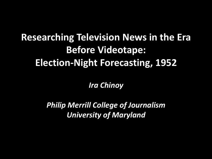 researching television news in the era before videotape