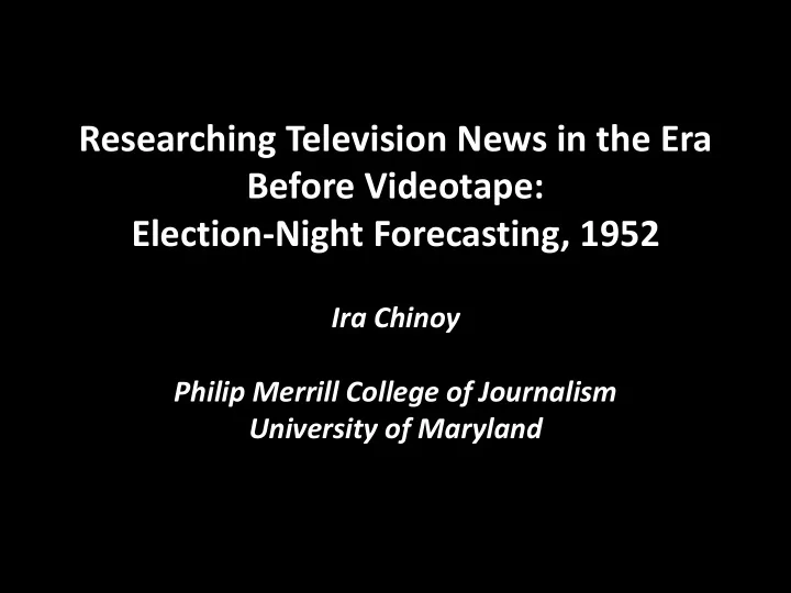 researching television news in the era before videotape