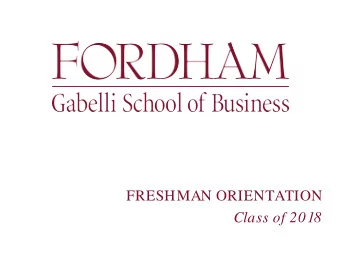 FRESHMAN ORIENTATION  Class of 2018 Advising Basics  Welcome!  Today we will discuss:  Team who