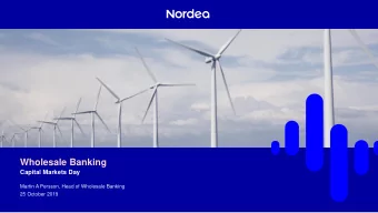 Wholesale Banking  Capital Markets Day  Martin A Persson, Head of Wholesale Banking  25 October
