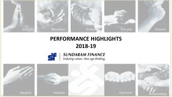 PERFORMANCE HIGHLIGHTS  2018-19  Sundaram Ring of Excellence G rowth Q uality P rofitability
