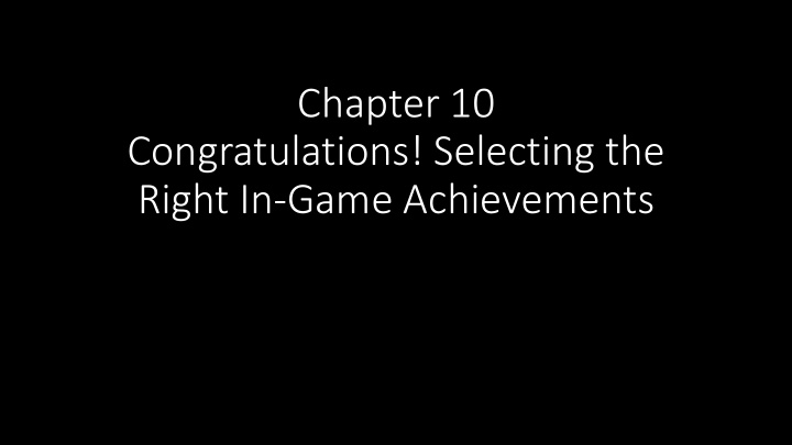 chapter 10 congratulations selecting the right in game