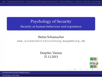 Psychology of Security  Security as human behaviour and experience  Stefan Schumacher