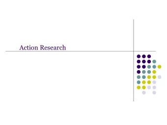 Action Research  Outline  Part One of Two  Pair work activity    Research    Action Research