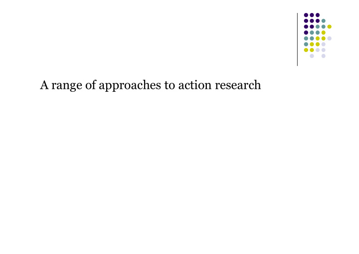 a range of approaches to action research kurt lewin 1946