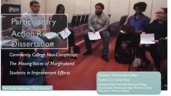 Participatory  Action Research  Dissertation  Community College Non-Completion:  The Missing