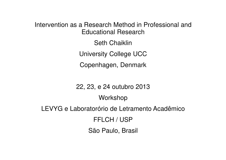 intervention as a research method in professional and