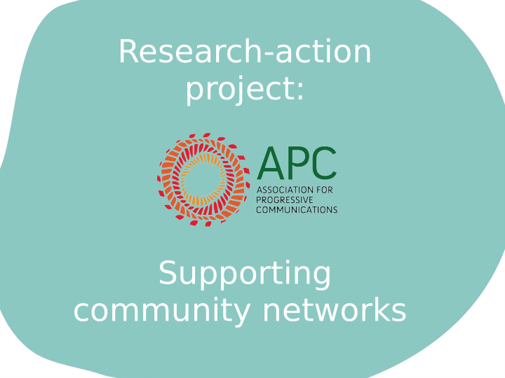 research action project supporting community networks
