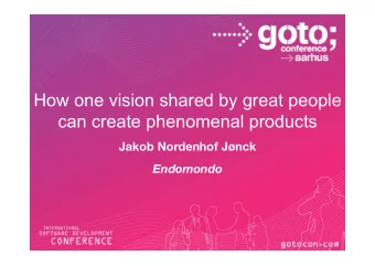 How one vision shared by great people  can create phenomenal products Jakob Nordenhof Jnck