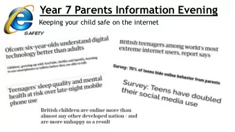 Year 7 Parents Information Evening  Keeping your child safe on the internet  At secondary school