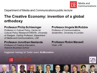The Creative Economy: invention of a global  orthodoxy  Professor Philip Schlesinger  Professor