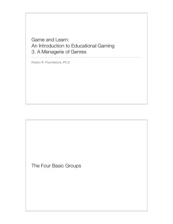 Game and Learn:  An Introduction to Educational Gaming  3. A Menagerie of Genres  Ruben R.