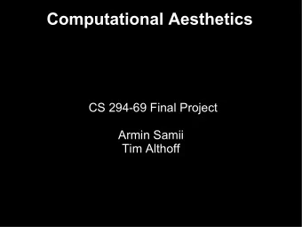 Computational Aesthetics  CS 294-69 Final Project  Armin Samii  Tim Althoff  Problem  Problem