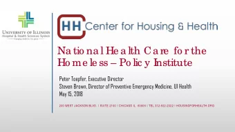 Na tio na l He a lth Ca re  fo r the  Ho me le ss  Po lic y I  nstitute  Peter Toepfer,