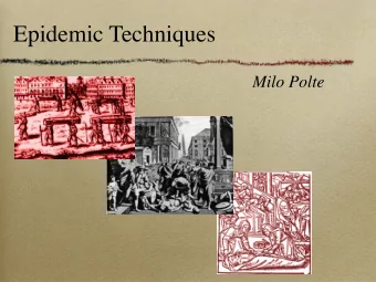 Epidemic Techniques  Milo Polte  Summary of First Paper  Epidemic Algorithms For Replicated