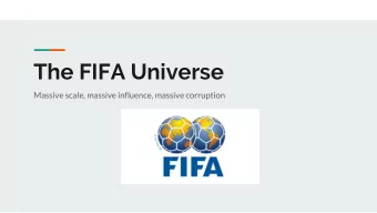 The FIFA Universe  Massive scale, massive influence, massive corruption  First, Some History.