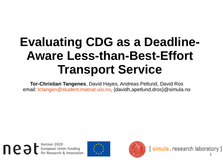 evaluating cdg as a deadline aware less than best effort