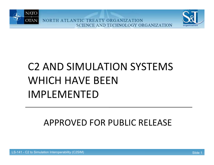 c2 and simulation systems which have been implemented