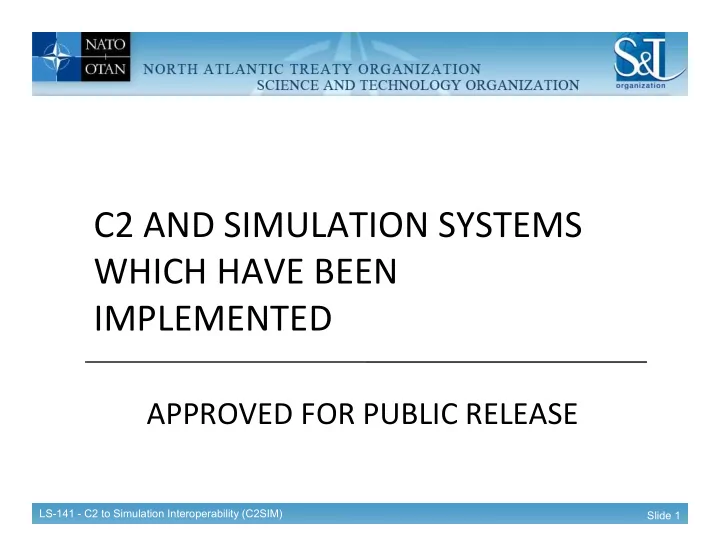 c2 and simulation systems which have been implemented