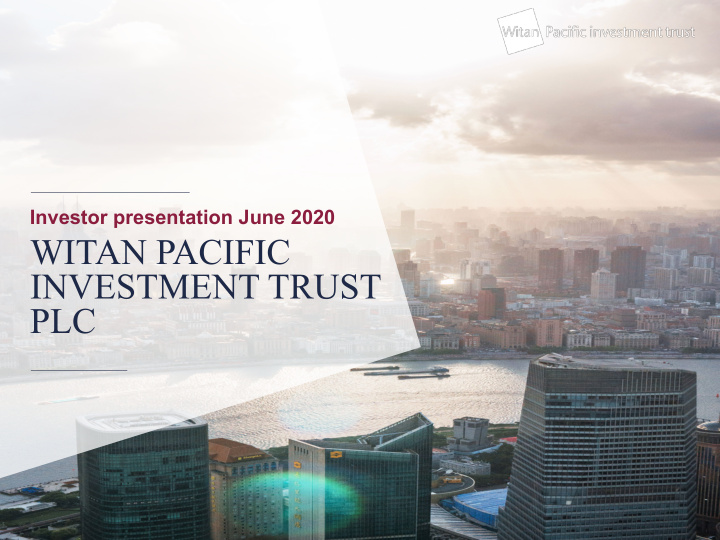 witan pacific investment trust plc investment managers