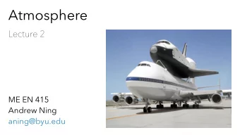 Atmosphere  Lecture 2  ME EN 415  Andrew Ning  aning@byu.edu  UCAR  Altitude  Geometric Altitude: