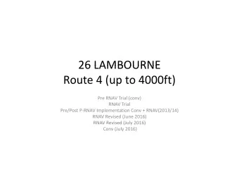 26 LAMBOURNE 26 LAMBOURNE Route 4 (up to 4000ft)  ( p  ) Pre RNAV Trial (conv)  RNAV Trial RNAV