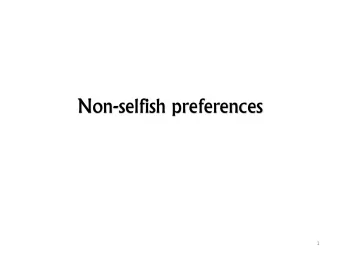 Non-selfish preferences  1  2  The Standard Model  1.  Nature  Self-interest and self-regarding