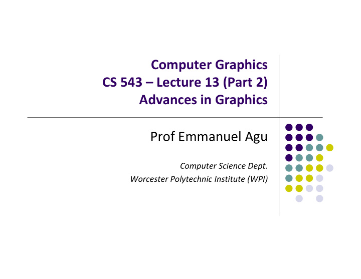 computer graphics cs 543 lecture 13 part 2 advances in