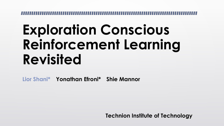 exploration conscious reinforcement learning