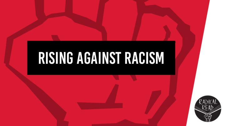 rising against racism learning objectives