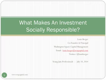 What Makes An Investment  Socially Responsible?  Louis Berger  Co-Founder &amp; Principal