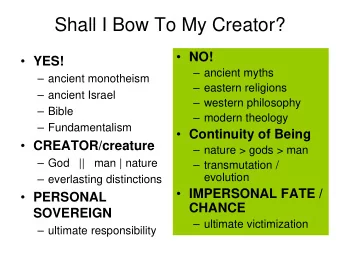 Shall I Bow To My Creator?  NO!  YES!   ancient myths   ancient monotheism   eastern