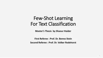 For Text  xt Cla  lassif  ificatio  ion  Masters Thesis  by Shaour Haider  First Referee : Prof.